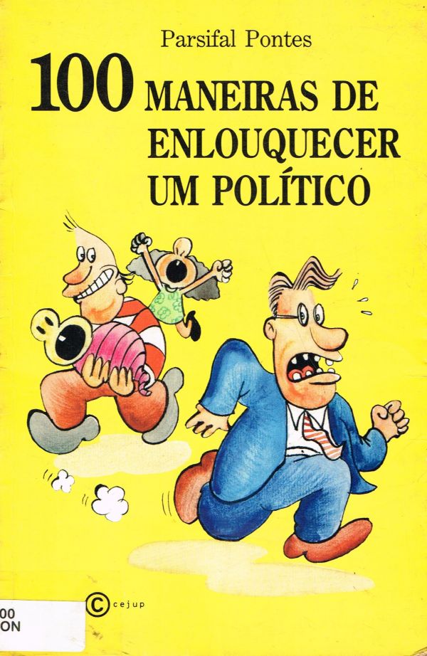 100 Maneiras de Enlouquecer um Político